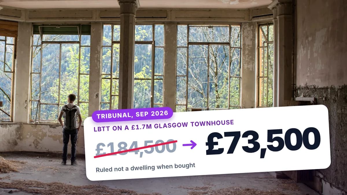 A person stands in a large stripped-out room of an old building. A tag shows LBTT on a £1.7m Glasgow townhouse falling from £184,500 to £73,500 after a tribunal ruled in September 2026 that it was not a dwelling when bought